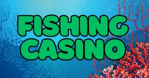 Fishing Casino